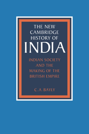 Indian Society and the Making of the British Empire