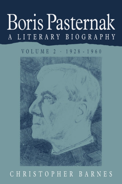 Book cover of: Boris Pasternak: Volume 2, 1928-1960. By: Christopher Barnes
