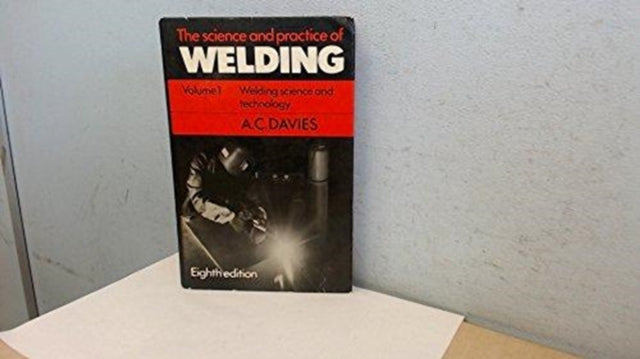 Book cover of: Science Practice of Welding: Volume 1