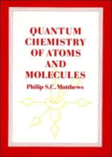 Book cover of: Quantum Chemistry of Atoms and Molecules