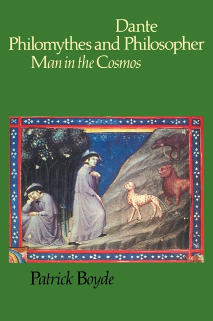 Book cover of: Dante Philomythes and Philosopher. By: Patrick Boyde