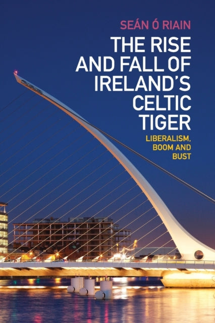 The Rise and Fall of Ireland's Celtic Tiger