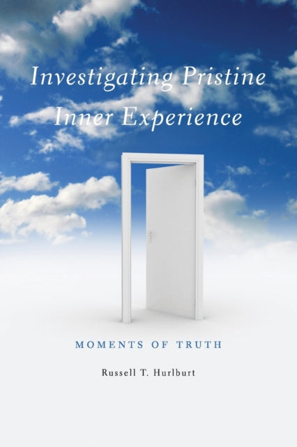 Book cover of: Investigating Pristine Inner Experience. By: Russell T. Hurlburt
