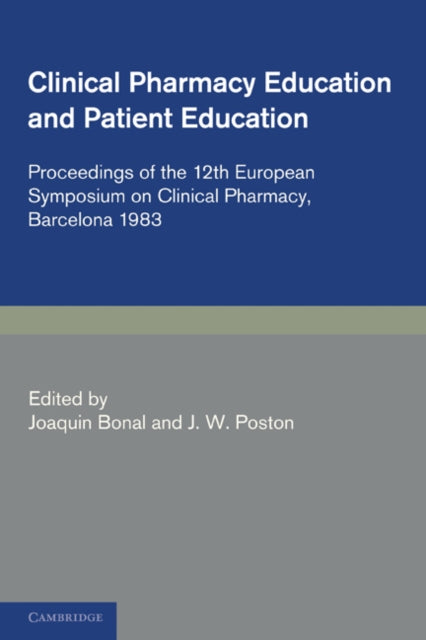 Book cover of: Clinical Pharmacy and Patient Education. By: J. W. Poston