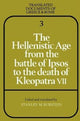 Book cover of: Hellenistic Age from the Battle of Ipsos to the Death of Kleopatra VII