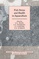 Book cover of: Fish Stress and Health in Aquaculture