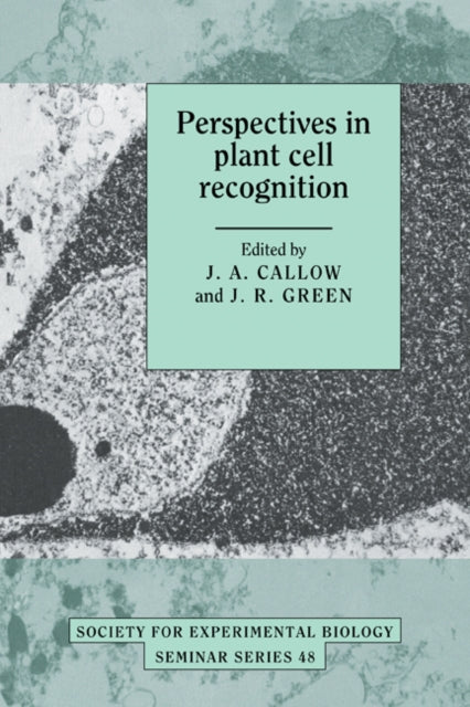 Book cover of: Perspectives in Plant Cell Recognition. By: J. A. Callow