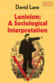 Book cover of: Leninism: A Sociological Interpretation. By: Lane, David