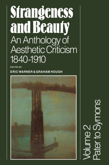 Book cover of: Strangeness and Beauty: Volume 2, Pater to Symons