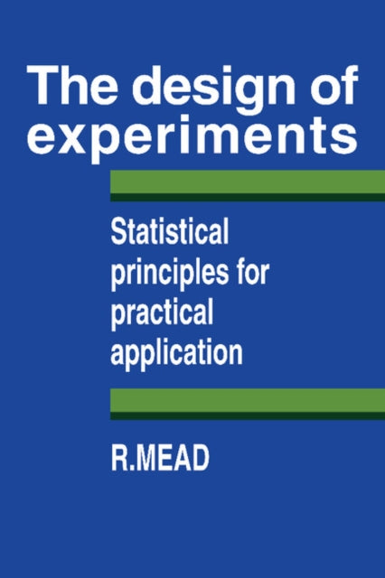 Book cover of: Design of Experiments. By: Roger Mead