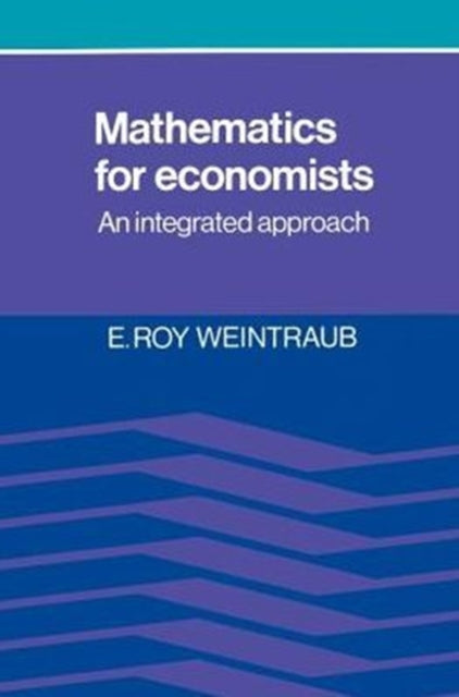 Book cover of: Mathematics for Economists. By: E. Roy Weintraub