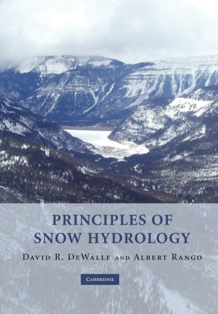 Book cover of: Principles of Snow Hydrology. By: David R. DeWalle