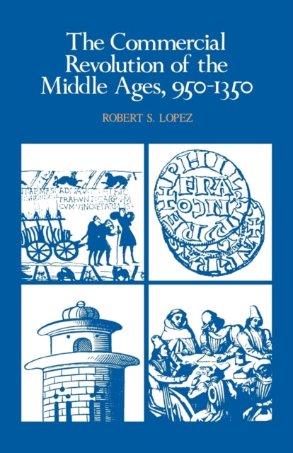 Book cover of: Commercial Revolution of the Middle Ages, 950–1350