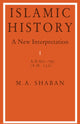 Book cover of: Islamic History: Volume 1, AD 600–750 (AH 132). By: M. A. Shaban