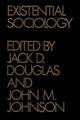Book cover of: Existential Sociology. By: Jack D. Douglas