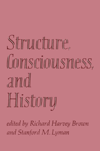 Book cover of: Structure, Consciousness, and History