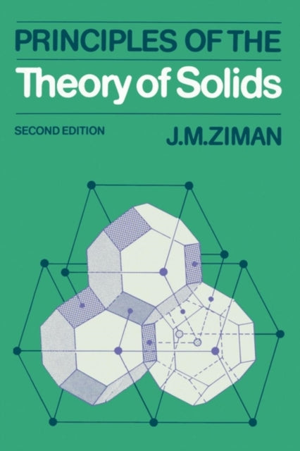 Book cover of: Principles of the Theory of Solids. By: J. M. Ziman