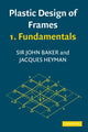 Book cover of: Plastic Design of Frames 1 Fundamentals. By: J. Baker