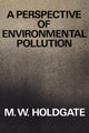 Book cover of: Perspective of Environmental Pollution. By: M. W. Holdgate