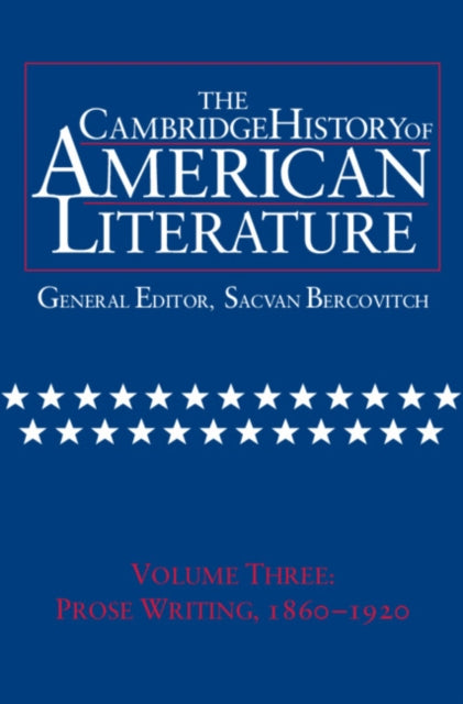 Book cover of: Cambridge History of American Literature: Volume 3, Prose writing, 1860–1920. By: Sacvan Bercovitch