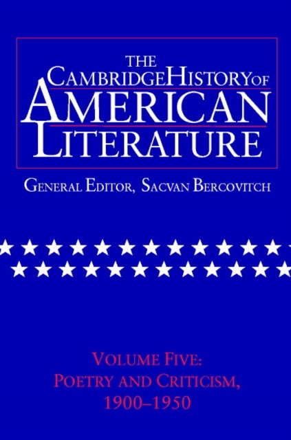 Book cover of: Cambridge History of American Literature: Volume 5, Poetry and Criticism, 1900–1950. By: Sacvan Bercovitch