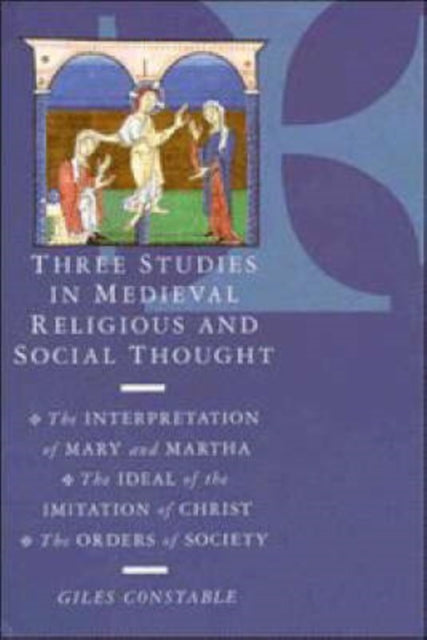 Book cover of: Three Studies in Medieval Religious and Social Thought