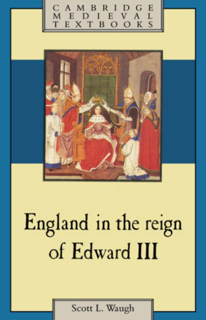 Book cover of: England in the Reign of Edward III. By: Scott L. Waugh
