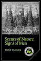 Book cover of: Scenes of Nature, Signs of Men. By: Tony Tanner