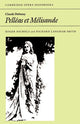 Book cover of: Claude Debussy: Pelleas et Melisande