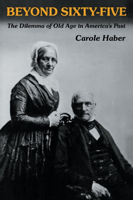 Book cover of: Beyond Sixty-Five. By: Carole Haber