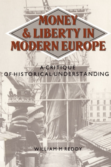 Book cover of: Money and Liberty in Modern Europe