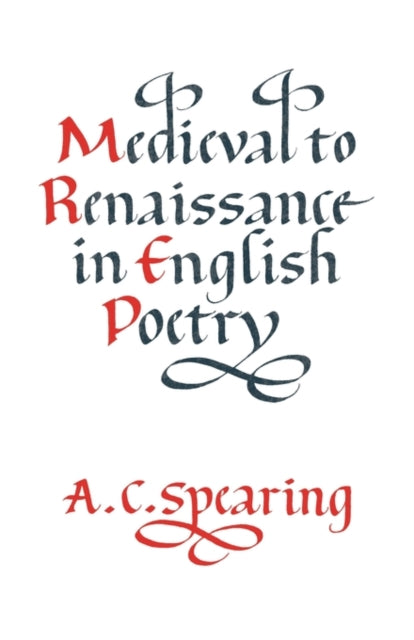 Book cover of: Medieval to Renaissance in English Poetry
