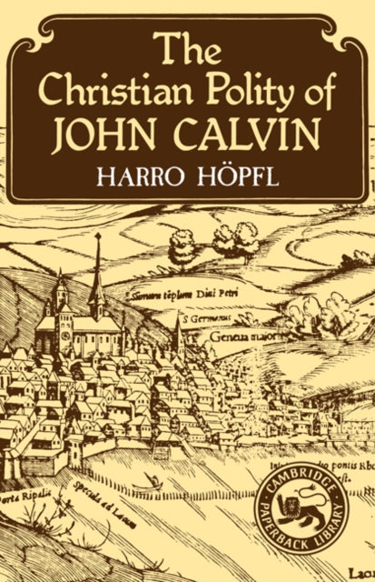Book cover of: Christian Polity of John Calvin. By: Harro Höpfl