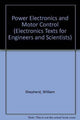Book cover of: Power Electronics and Motor Control