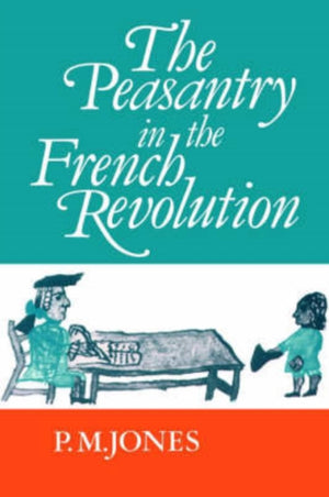 The Peasantry in the French Revolution