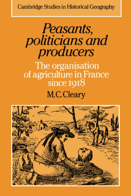Book cover of: Peasants, Politicians and Producers