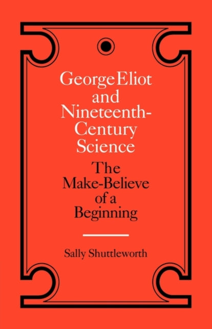 Book cover of: George Eliot and Nineteenth-Century Science. By: Shuttleworth