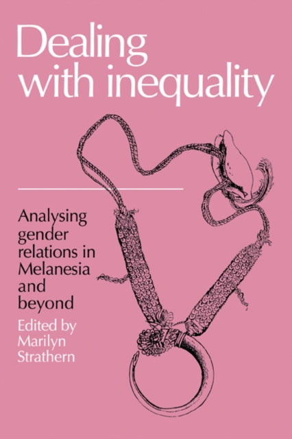 Book cover of: Dealing with Inequality. By: Marilyn Strathern