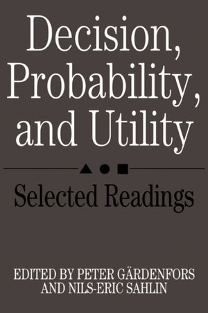 Decision, Probability and Utility