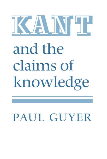 Book cover of: Kant and the Claims of Knowledge