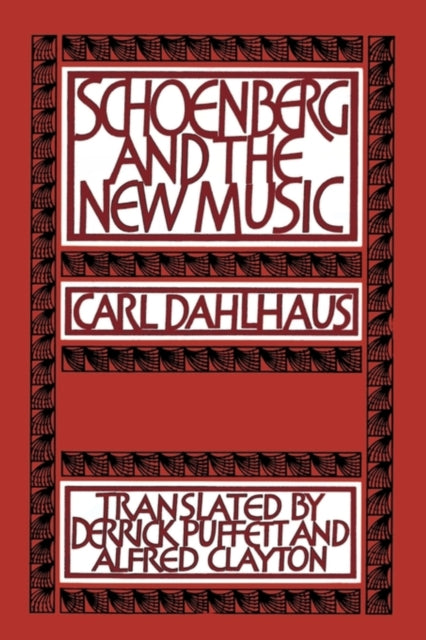 Book cover of: Schoenberg and the New Music. By: Carl Dahlhaus