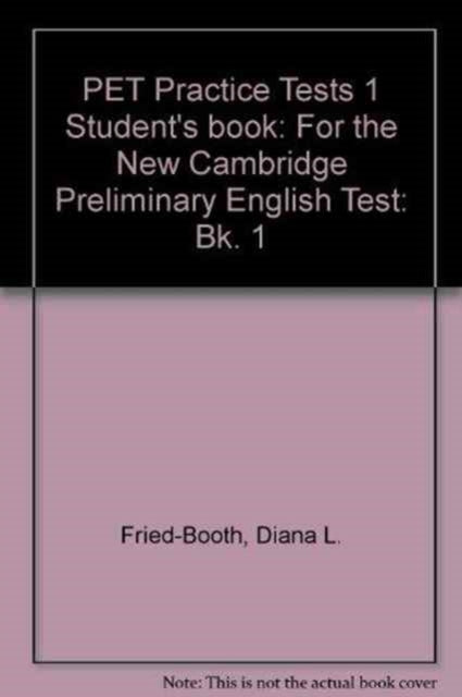 Book cover of: Pet Practice Tests 1. By: Diana L. Fried-Booth