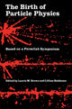 Book cover of: Birth of Particle Physics