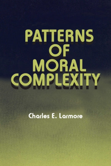 Book cover of: Patterns of Moral Complexity