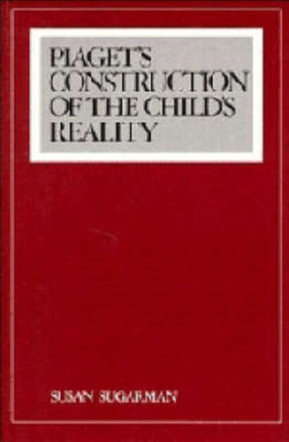 Book cover of: Piaget's Construction of the Child's Reality