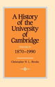 Book cover of: History of the University of Cambridge: Volume 4, 1870–1990. By: Christopher N. L. Brooke