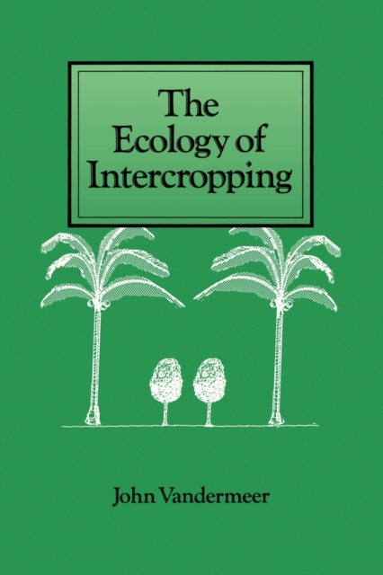 Book cover of: Ecology of Intercropping. By: John H. Vandermeer