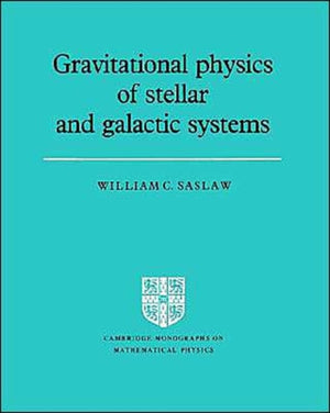 Gravitational Physics of Stellar and Galactic Systems