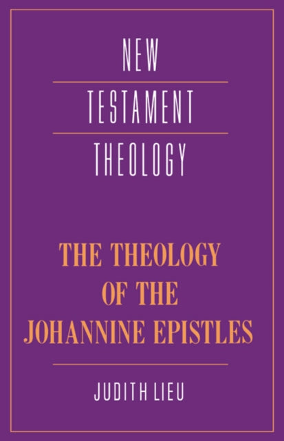 Book cover of: Theology of the Johannine Epistles