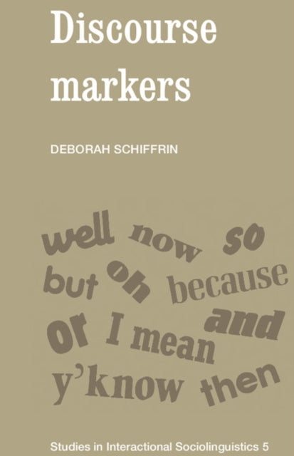 Book cover of: Discourse Markers. By: Deborah Schiffrin
